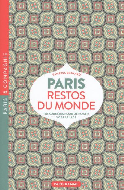 - PARIS RESTOS DU MONDE - PARIS RESTOS DU MONDE